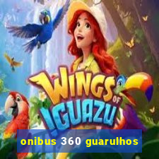 onibus 360 guarulhos